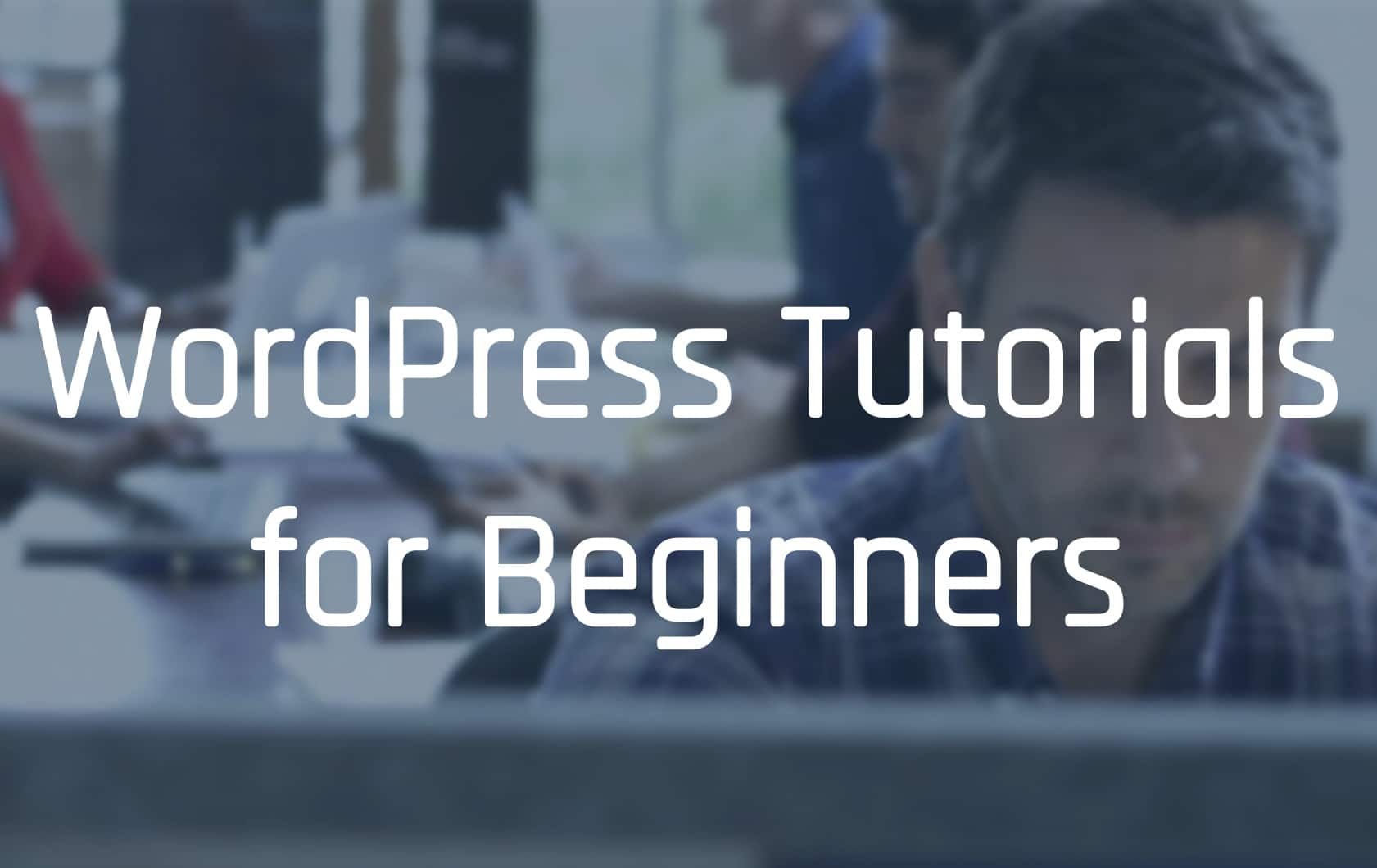 WordPress Tutorial for Beginners