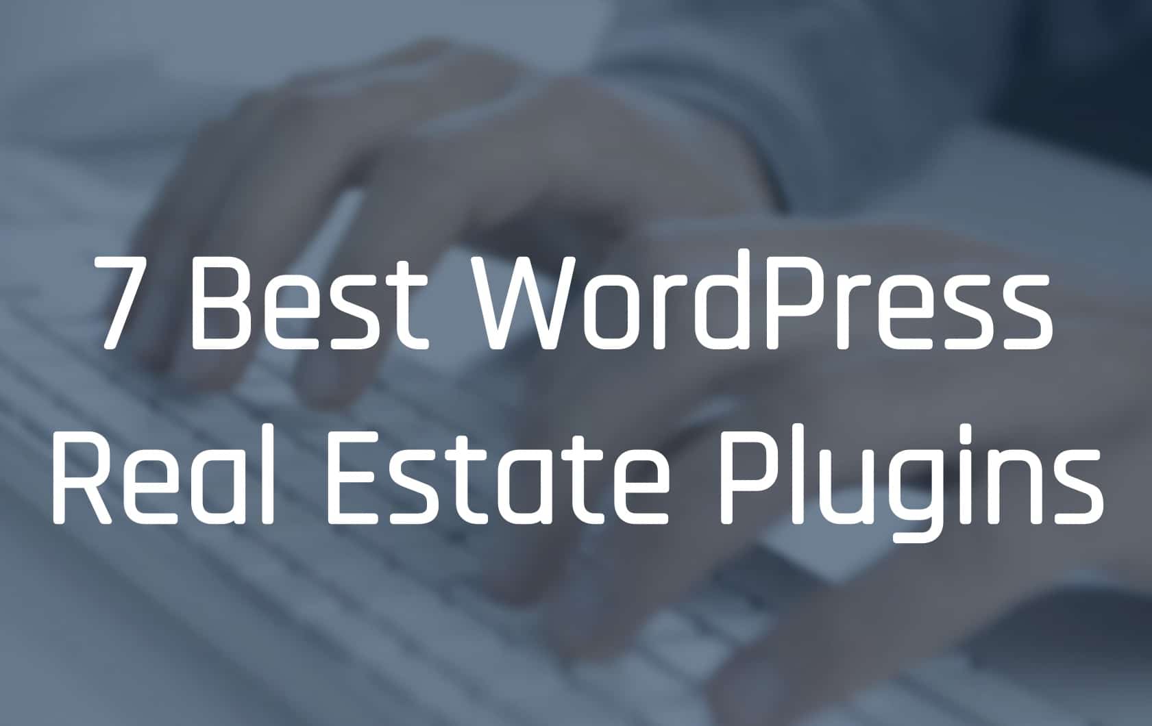 Best WordPress Real Estate Plugins