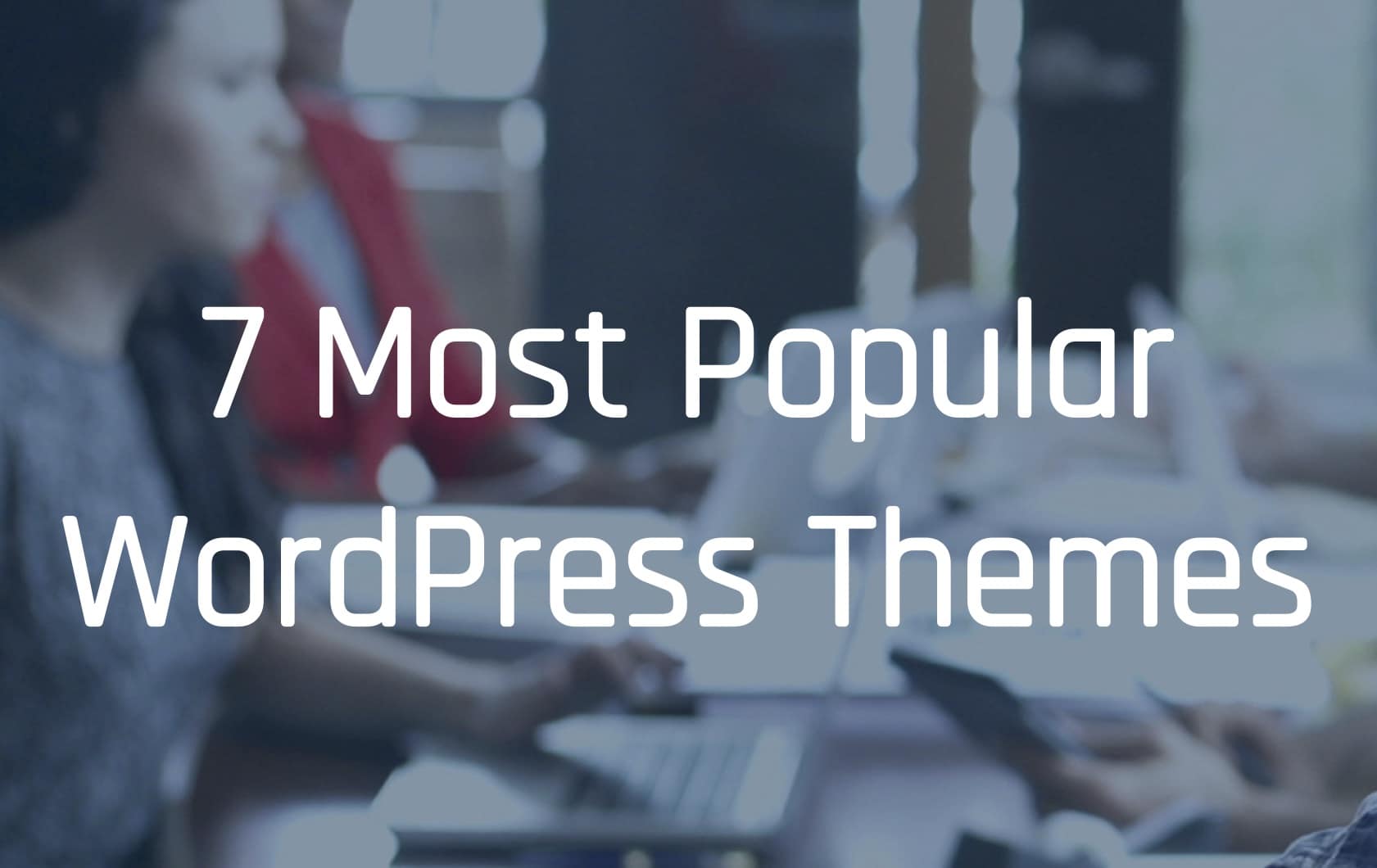 Most Popular WordPress Themes